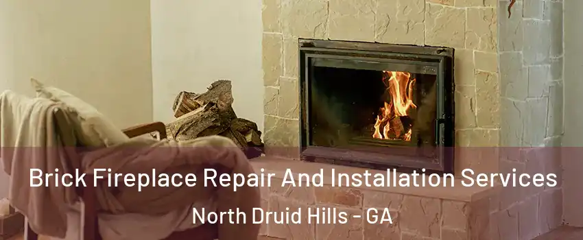  Brick Fireplace Repair And Installation Services North Druid Hills - GA