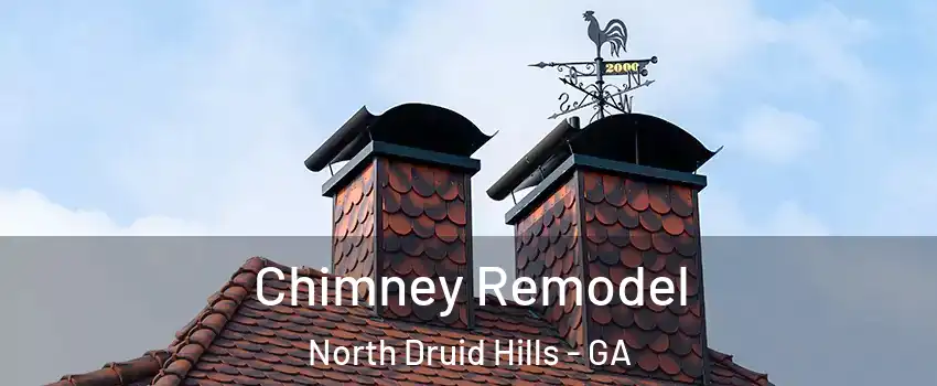  Chimney Remodel North Druid Hills - GA