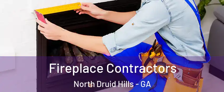  Fireplace Contractors North Druid Hills - GA