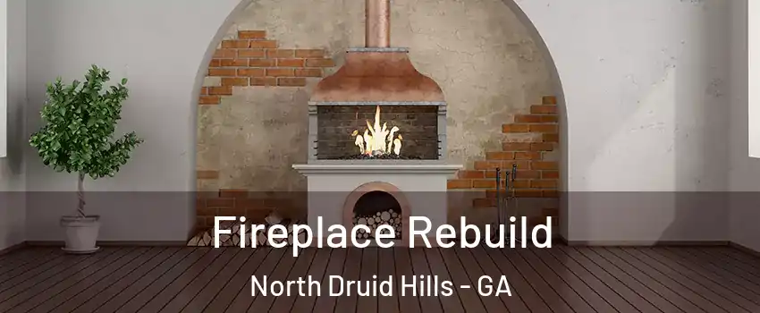 Fireplace Rebuild North Druid Hills - GA