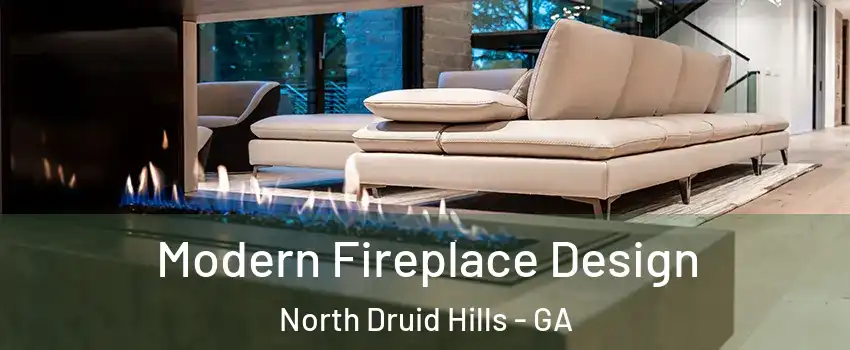  Modern Fireplace Design North Druid Hills - GA