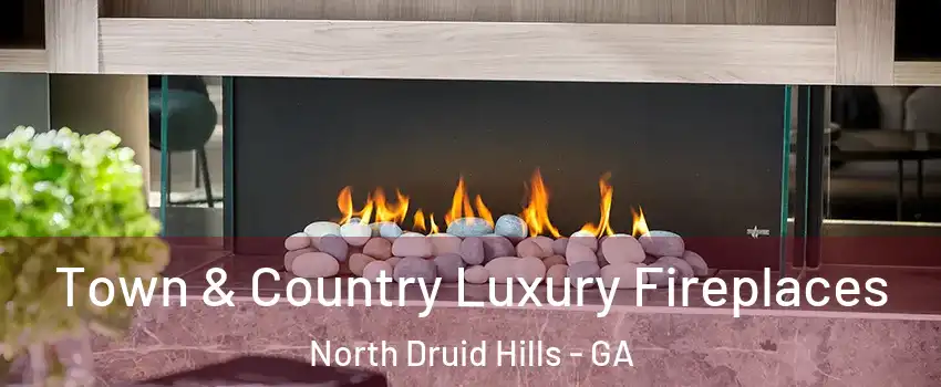  Town & Country Luxury Fireplaces North Druid Hills - GA